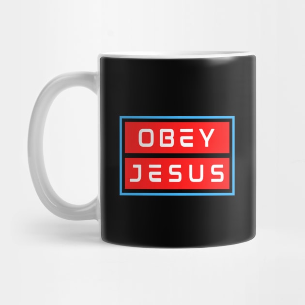 Obey Jesus | Christian Typography by All Things Gospel